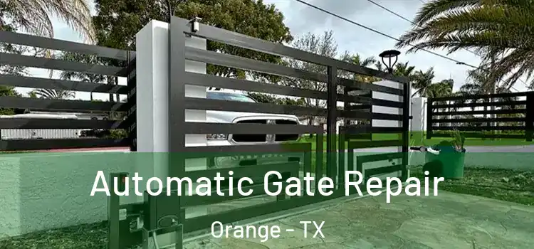 Automatic Gate Repair Orange - TX