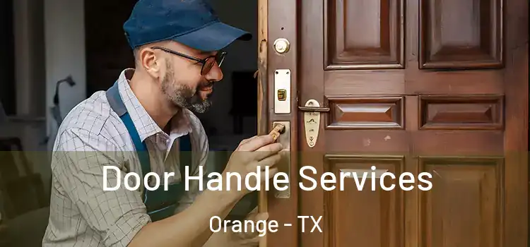 Door Handle Services Orange - TX