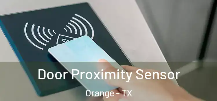 Door Proximity Sensor Orange - TX