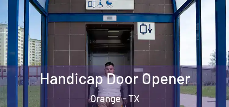  Handicap Door Opener Orange - TX