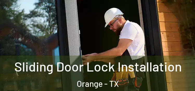 Sliding Door Lock Installation Orange - TX