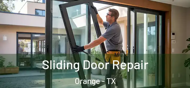 Sliding Door Repair Orange - TX